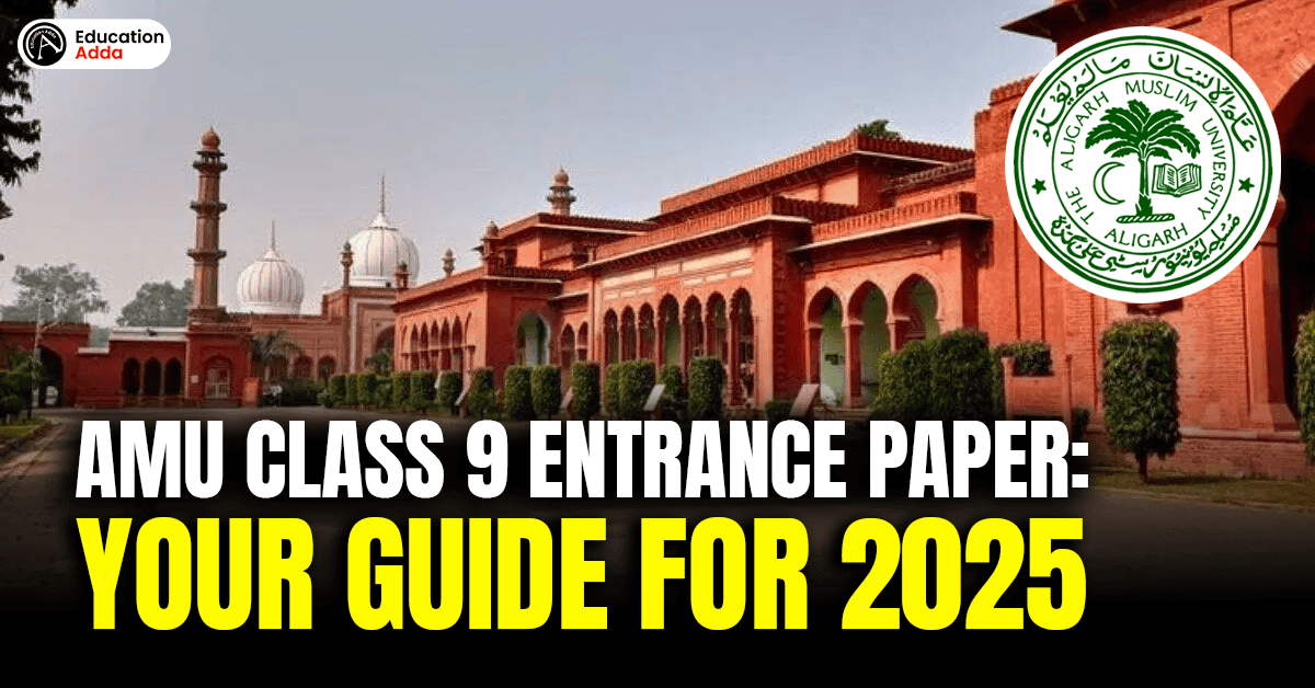 AMU Class 9 Entrance Paper: Your Guide for 2025