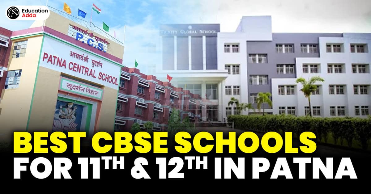 best cbse schools in patna for 11th and 12th