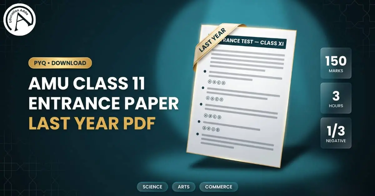 Last Year Question Paper of AMU Entrance Class 11 - PDF Download & Exam Preparation Guide