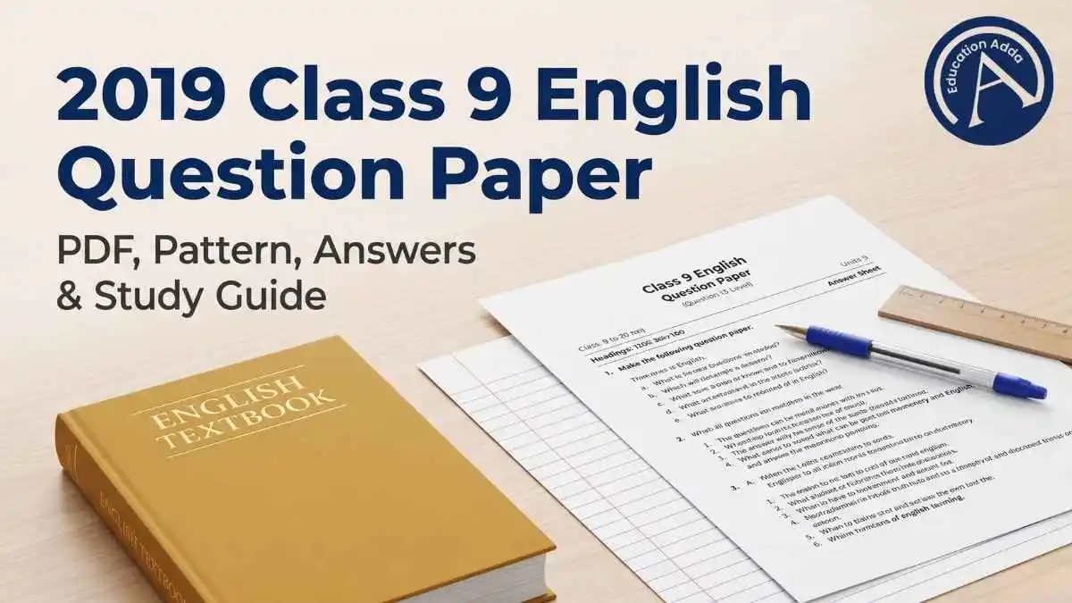 2019 9th question paper English PDF with Class 9 pattern and answer key guide